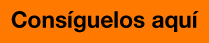 Consíguelos aquí